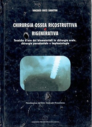 CHIRURGIA OSSEA RICOSTRUTTIVA E RIGENERATIVA.