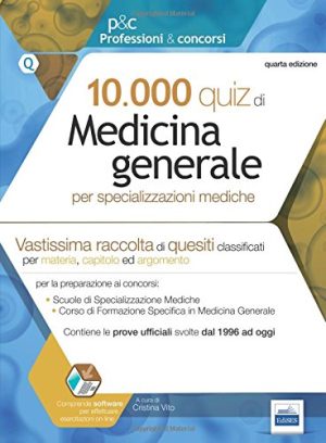 10.000 quiz di medicina generale per specializzazioni mediche. Con software di simulazione