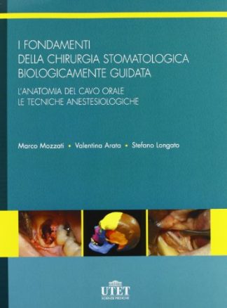 I fondamenti della chirurgia stomatologica biologica guidata