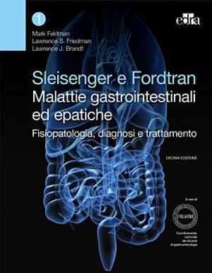 Sleisenger e Fordtran Malattie gastrointestinali ed epatiche