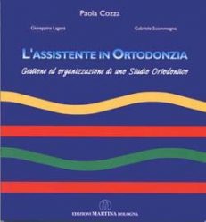 L'assistente in ortodonzia - Gestione ed organizzazione di uno studio ortodontico