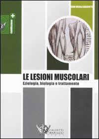 Le lesioni muscolari. Eziologia, biologia e trattamento - immagine 2