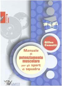 Manuale di potenziamento muscolare per gli sport di squadra