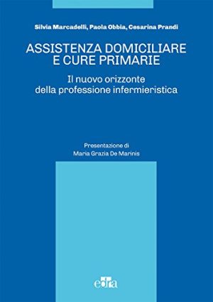 Assistenza domiciliare e cure primarie Il nuovo orizzonte della professione infermieristica