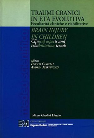 Traumi cranici in età evolutiva. Peculiarità cliniche e riabilitative