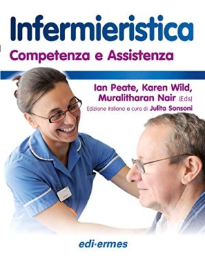 Infermieristica. Competenza e assistenza. Con Contenuto digitale per accesso on line