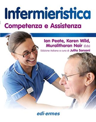 Infermieristica. Competenza e assistenza. Con Contenuto digitale per accesso on line