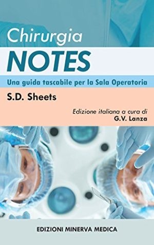 Chirurgia notes. Una guida tascabile per la sala operatoria