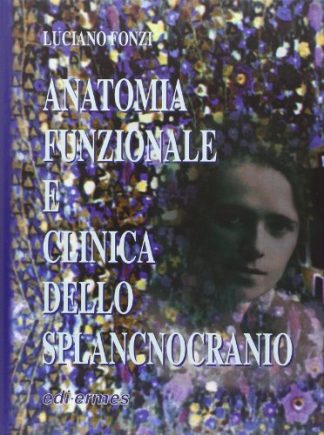 Anatomia funzionale e clinica dello splancnocranio