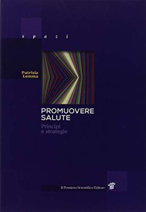 Promuovere salute. Principi e strategie