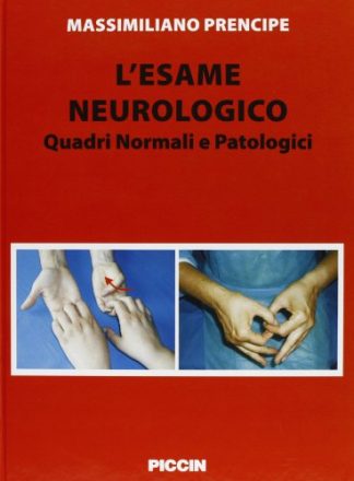 L'esame neurologico. Quadri normali e patologici