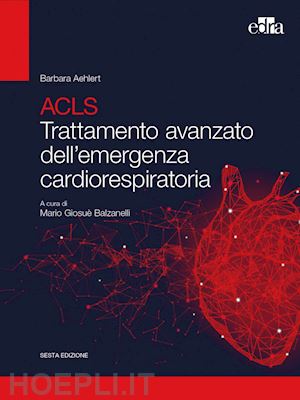 ACLS Trattamento avanzato dell'emergenza cardiorespiratoria