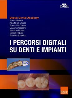 I percorsi digitali in odontoiatria restaurativa su denti e impianti