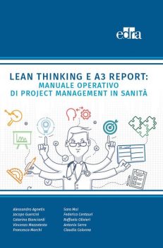 Lean Thinking e A3 Report Manuale Operativo di Project Management in Sanità