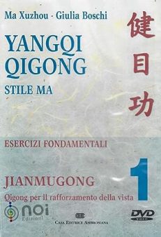 Yangqi Qigong. Stile Ma. Esercizi fondamentali. DVD. Jiangmugong. Qigong per il rafforzamento della vista (Vol. 1)