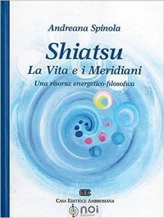 Shiatsu La vita e i meridiani Una visione energetico-filosofica