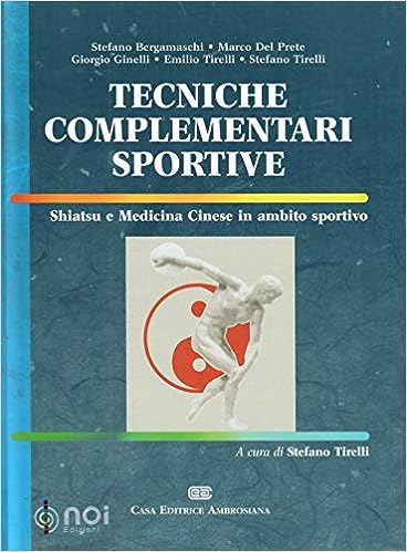 Tecniche complementari sportive. Shiatsu e medicina cinese in ambito sportivo