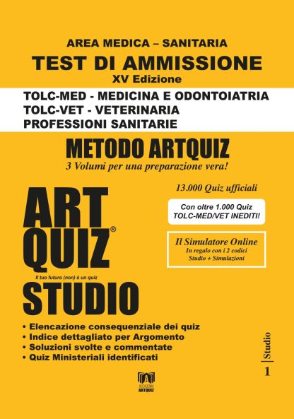 Artquiz Studio. XV Edizione A.A. 2024-25. Test di ammissione per Medicina, Odontoiatria, Veterinaria, Professioni Sanitarie. Area medica-sanitaria