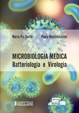 Microbiologia medica. Batteriologia e virologia