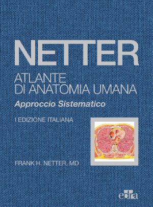 Netter. Atlante di anatomia umana. Approccio sistematico