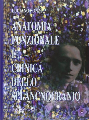Anatomia funzionale e clinica dello splancnocranio