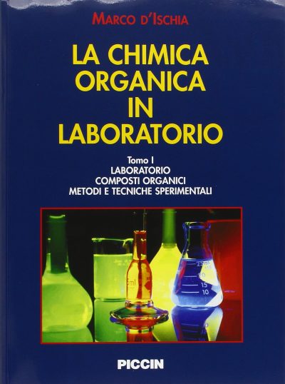 La chimica organica in laboratorio. I laboratori, i composti organici, i metodi e le tecniche sperimentali.