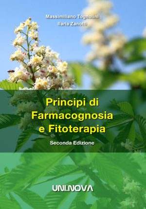 Principi di Farmacognosia e Fitoterapia 2° Edizione