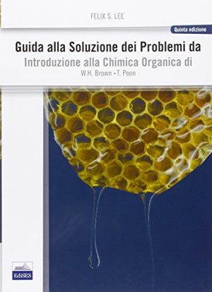 Guida alla soluzione dei problemi da introduzione alla chimica organica