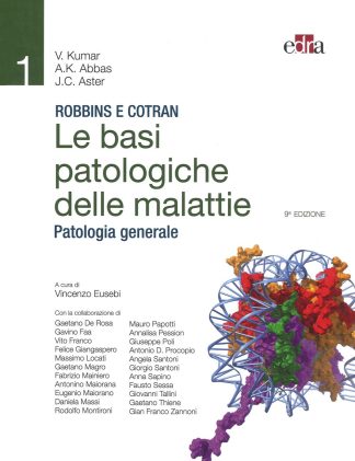 Robbins e Cotran. Le basi patologiche delle malattie. Patologia generale vol. 1