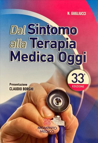 Dal sintomo alla terapia medica oggi ( Edizione 2023 )