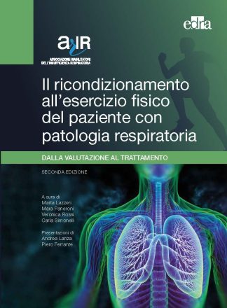 IL RICONDIZIONAMENTO ALL'ESERCIZIO FISICO DEL PAZIENTE CON PATOLOGIA RESPIRATORIA - II edizione
