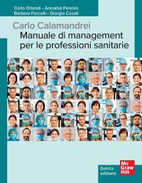 Carlo Calamandrei. Manuale di management per le professioni sanitarie