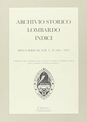 Archivio storico lombardo. Indici (1984-1993)