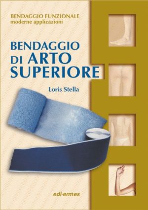 Bendaggio di arto superiore. Con 2 CD-ROM