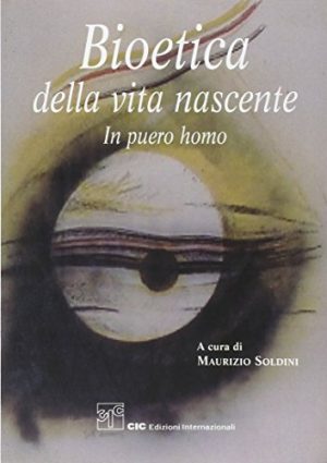 Bioetica della vita nascente. In Puero Homo