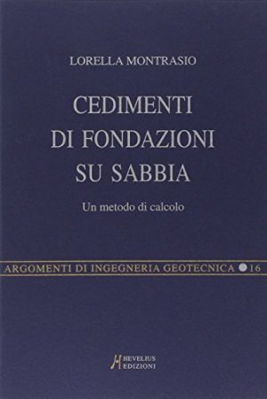 Cedimenti di fondazioni su sabbia. Un metodo di calcolo