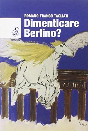 Dimenticare Berlino?