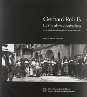 Gerhard Rohlfs: la Calabria contadina: scavo linguistico e fotografie del primo Novecento