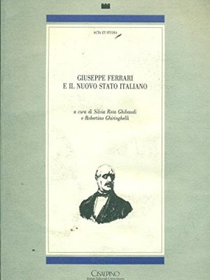 Giuseppe Ferrari e il nuovo Stato italiano