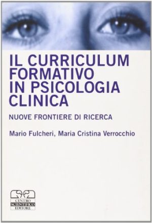 Il curriculum formativo in psicologia clinica. Nuove frontiere di ricerca