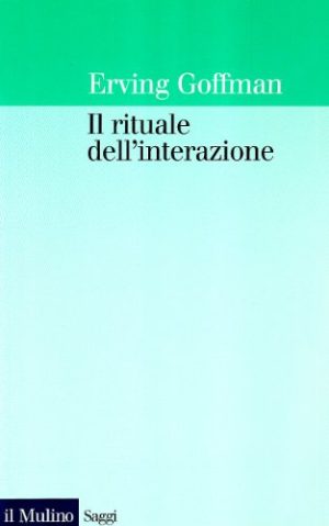 Il rituale dell'interazione