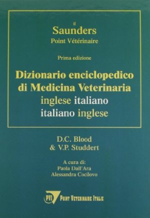 Il saunders. Point veterinaire. Dizionario enciclopedico di medicina veterinaria. Dizionario inglese-italiano, italiano-inglese. Ediz. bilingue
