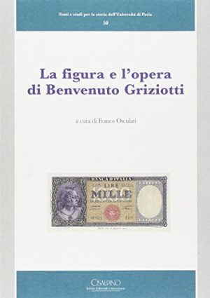 La figura e l'opera di Benvenuto Griziotti