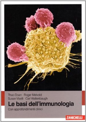 Le basi dell'immunologia. Con approfondimenti clinici