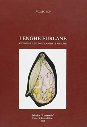 Lenghe furlane. Elements di fonologjie e grafie. Testo friulano