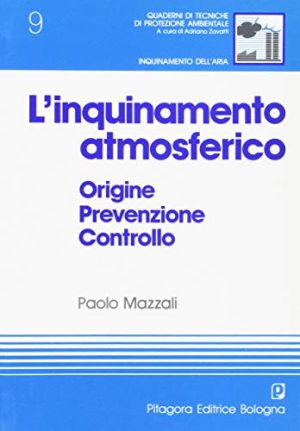 L'inquinamento atmosferico: origine, prevenzione, controllo