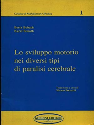 Lo sviluppo motorio nei diversi tipi di paralisi cerebrale