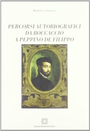 Percorsi autobiografici da Boccaccio a Peppino De Filippo