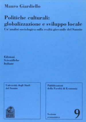 Politiche culturali: globalizzazione e sviluppo locale. Un'analisi sociologica sulla realtà giovanile del Sannio