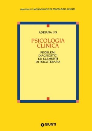 Psicologia clinica. Problemi diagnostici ed elementi di psicoterapia